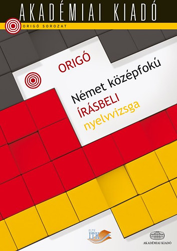 Origó - Német középfokú írásbeli nyelvvizsga Új