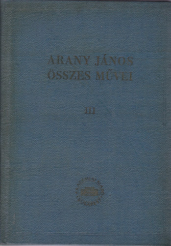 AranyJ�nos - Arany J�nos �sszes m�vei III.