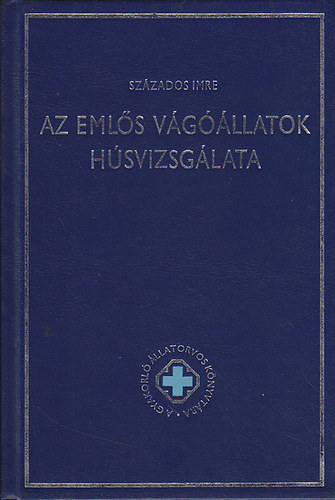 Sz�zados Imre - Az eml�s v�g��llatok h�svizsg�lata