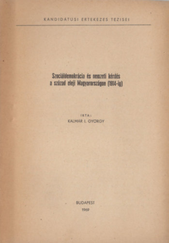 Kalmár I. György - Szociáldemokrácia és nemzeti kérdés a század eleji Magyarországon (1914-ig)