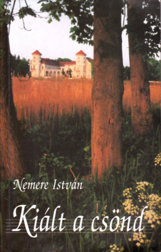 Nemere Istv�n - Ki�lt a cs�nd