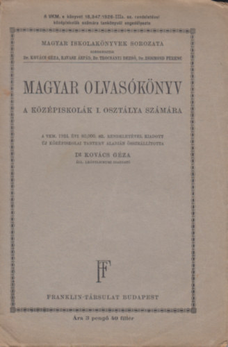 Dr. Kovács Géza  (összeáll.) - Magyar olvasókönyv a gazdasági középiskolák I. osztálya számára