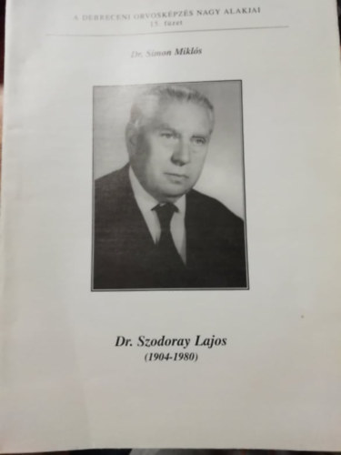 Simon Mikl�s - Dr. Szodoray Lajos (1904-1980)