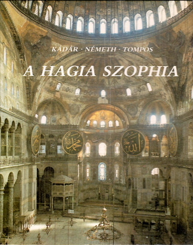 Kdr-Nmeth-Tompos - A Hagia Szophia