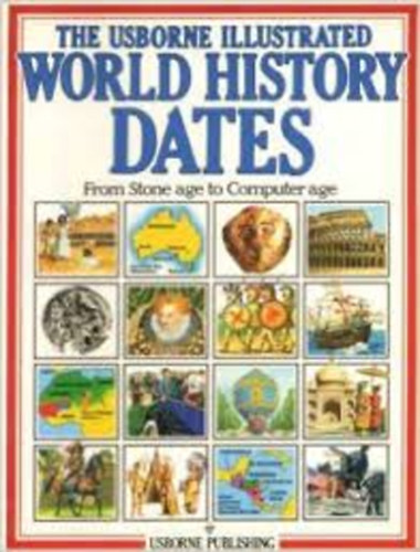 Jane Chisholm - World History Dates (Usborne Illustrated World History)