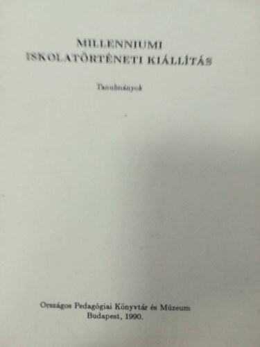 Millenniumi iskolat�rt�neti ki�ll�t�s - Tanulm�nyok