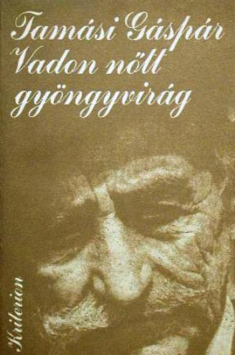 Tamsi Gspr - Vadon ntt gyngyvirg