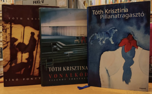 Tth Krisztina - 3 db Tth Krisztina: Pillanatragaszt + Sr ponyva + Vonalkd (Tizent trtnet)