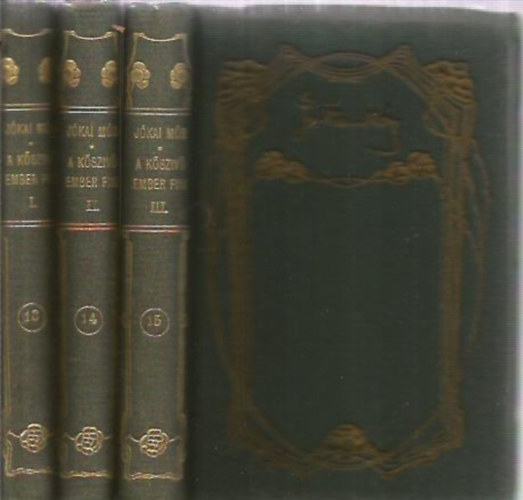 Jkai Mr - A kszv ember fiai I-III.