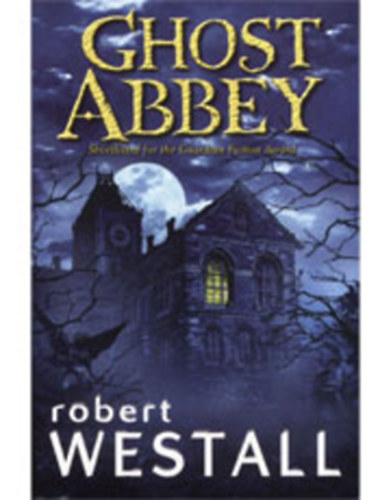 Robert Westall - Ghost Abbey