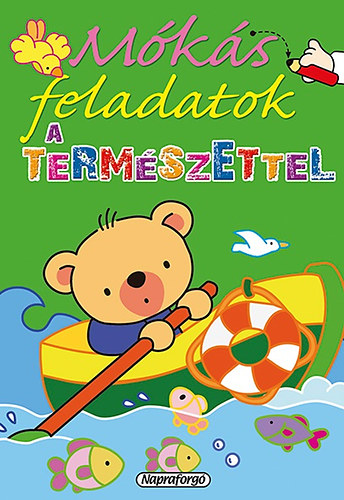 Mks feladatok - A termszettel