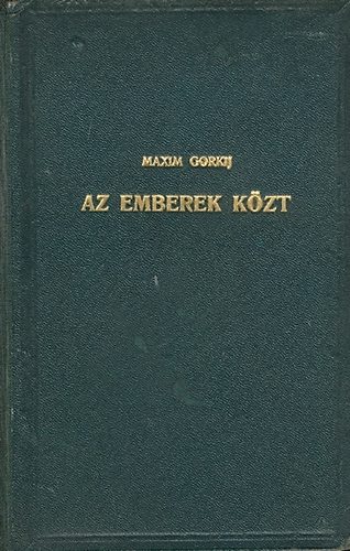 Gorkij - Az emberek közt
