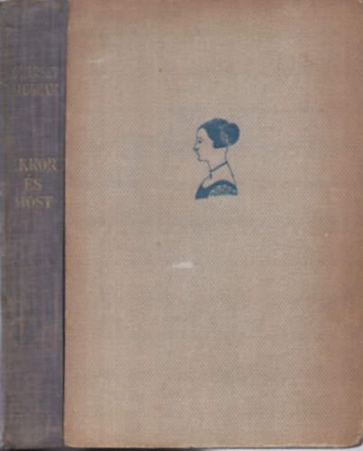 Somerset Maugham - Akkor �s most