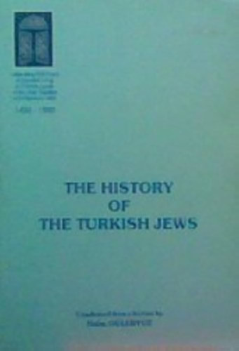 The History of the Turkish Jews ("A török zsidók története" angol nyelven)