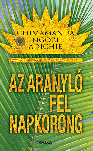 Chimamanda Ngoziadichie - Az aranyl� f�l napkorong
