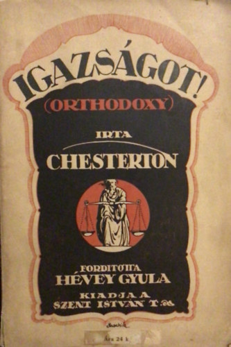 G. K. Chesterton - Igazs�got! (orthodoxy)