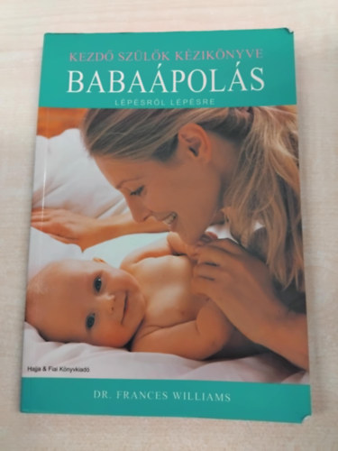 Dr. Frances Williams - Babaápolás lépésről lépésre