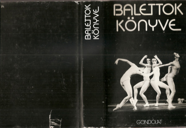 V�lyi R�zsi - Balettok k�nyve - Romantikus balettok; Szovjet balettok; Mai nyugati balettok; Magyar balettok...
