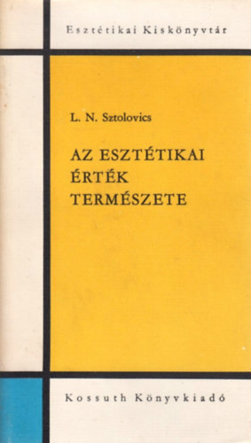 L.N. Sztolovics - Az eszttikai rtk termszete