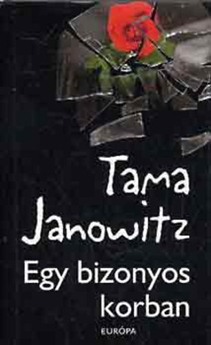Tama Janowitz - Egy bizonyos korban