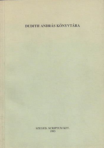 Monok Istv�n Jankovics J�zsef - Dudith Andr�s k�nyvt�ra