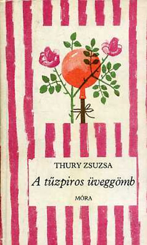 Thury Zsuzsa - A tzpiros veggmb