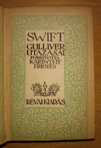 Jonathan Swfit - Gulliver utazsai (fordtotta Karinthy Frigyes - 1914-es els kiads)