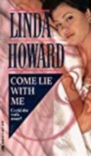 Linda Howard - Come lie with me