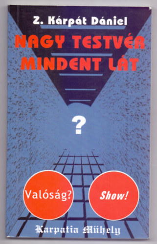 Z. Krpt Dniel - Nagy Testvr mindent lt (? - Valsg? - Show!)