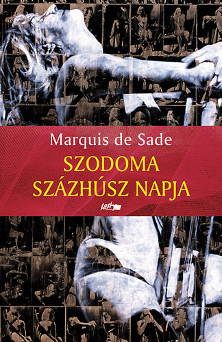 Marquis De Sade - Szodoma sz�zh�sz napja