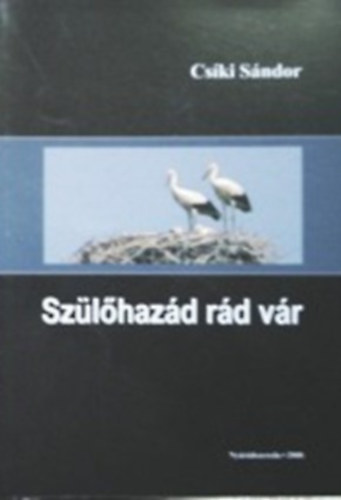 Csíki Sándor - Szülőhazád rád vár