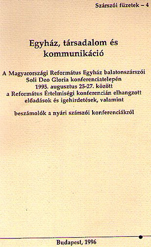 Tenke S�ndor  (szerk.) - Egyh�z, t�rsadalom �s kommunik�ci�