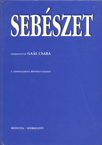 Dr. Ga�l Csaba (szerk.) - Seb�szet