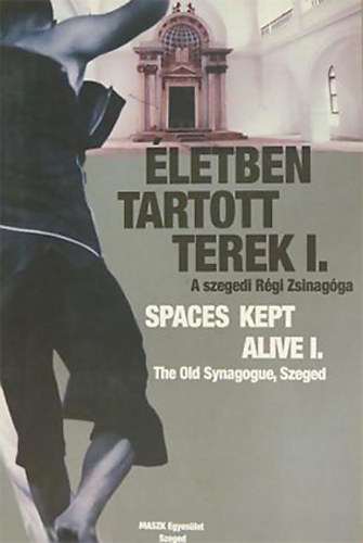 letben tartott terek I. - a szegedi Rgi Zsinagga