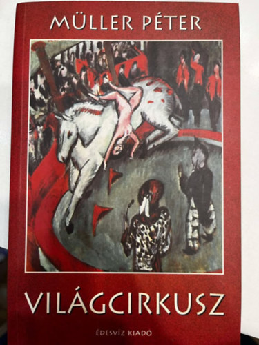 M�ller P�ter - Vil�gcirkusz
