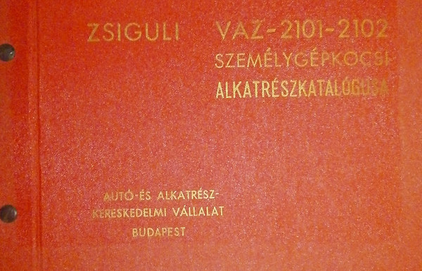 ismeretlen - Zsiguli VAZ-2101-2102 szemlygpkocsi alkatrszkatalgusa