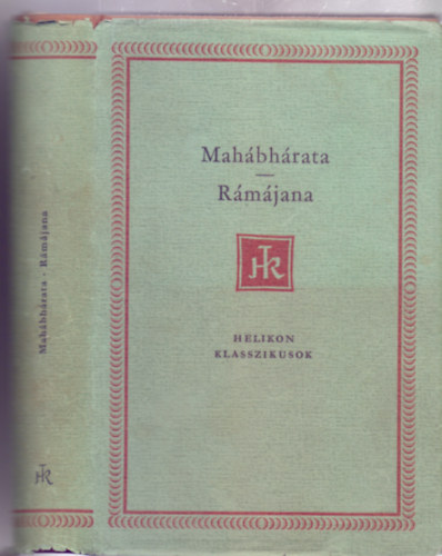 Vekerdi J�zsef  (szerk. ford.) - Mah�bh�rata - R�m�jana (Helikon Klasszikusok)
