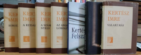 Kert�sz Imre - 7 db Kert�sz Imre: A kudarc + A sz�m�z�tt nyelv + Az angol lobog� + Felsz�mol�s + K. dosszi� + Sorstalans�g + Valaki m�s