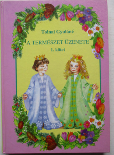 Tolnai Gyul�n� - A term�szet �zenete 1.