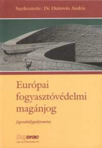 Osztovits Andrs - Eurpai fogyasztvdelmi magnjog