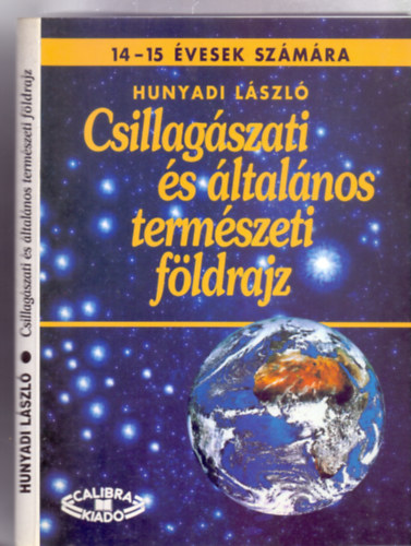 Hunyadi Lszl - Csillagszati s ltalnos termszeti fldrajz - 14-15 vesek szmra