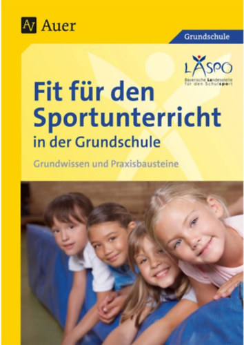 Fit fr den Sportunterricht in der Grundschule