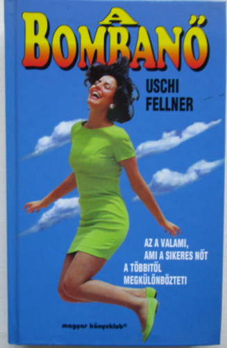 Uschi Fellner - A bomban