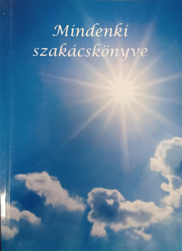 Sipos Gabriella - Liptai Zoltán - Mindenki szakácskönyve