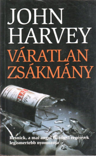 John Harvey - Vratlan zskmny