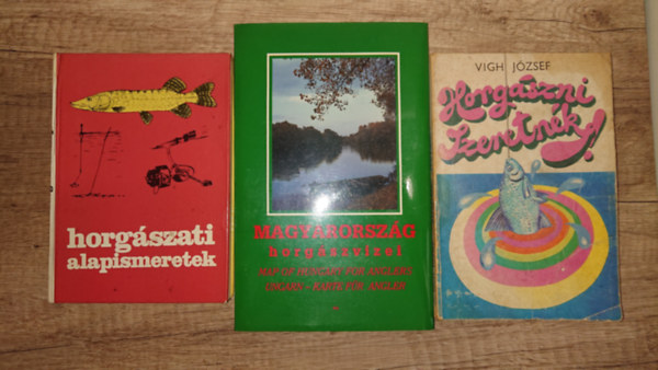 Vigh Jzsef - 3 knyv a horgszatrl: Horgszni szeretnk, Magyarorszg horgszvizei, Horgszati alapismeretek