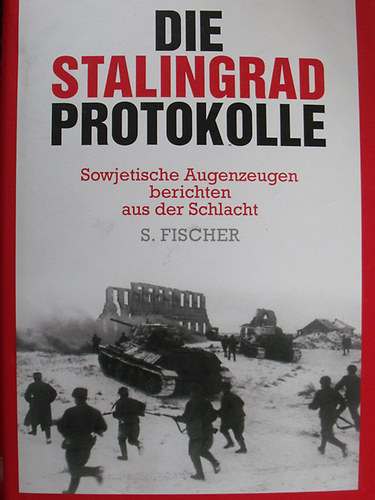 Jochen Hellbeck - Die Stalingrad protokolle