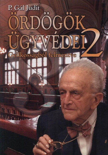 P. Gl Judit - rdgk gyvdei 2. - Gyilkossgbl felmentve