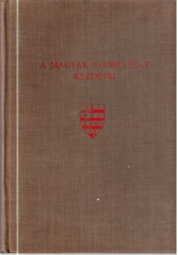 Horv�th Henrik - A magyar szobr�szat kezdetei (Ars Hungarica 12.)