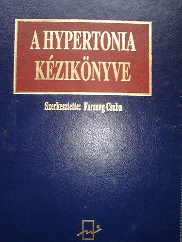 Farsang Csaba  (Szerk.) - A Hypertonia k�zik�nyve